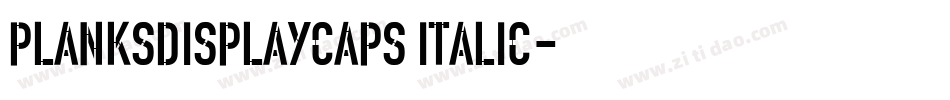 PlanksDisplayCaps Italic字体转换